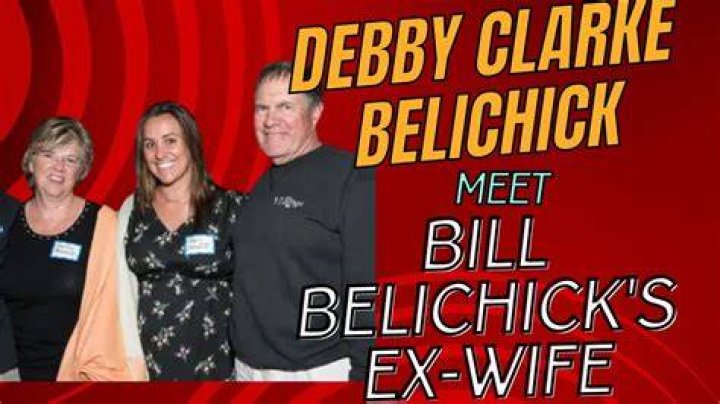 Who is Bill Belichick's Ex-Wife Debby Clarke Belichick? Her Age ·